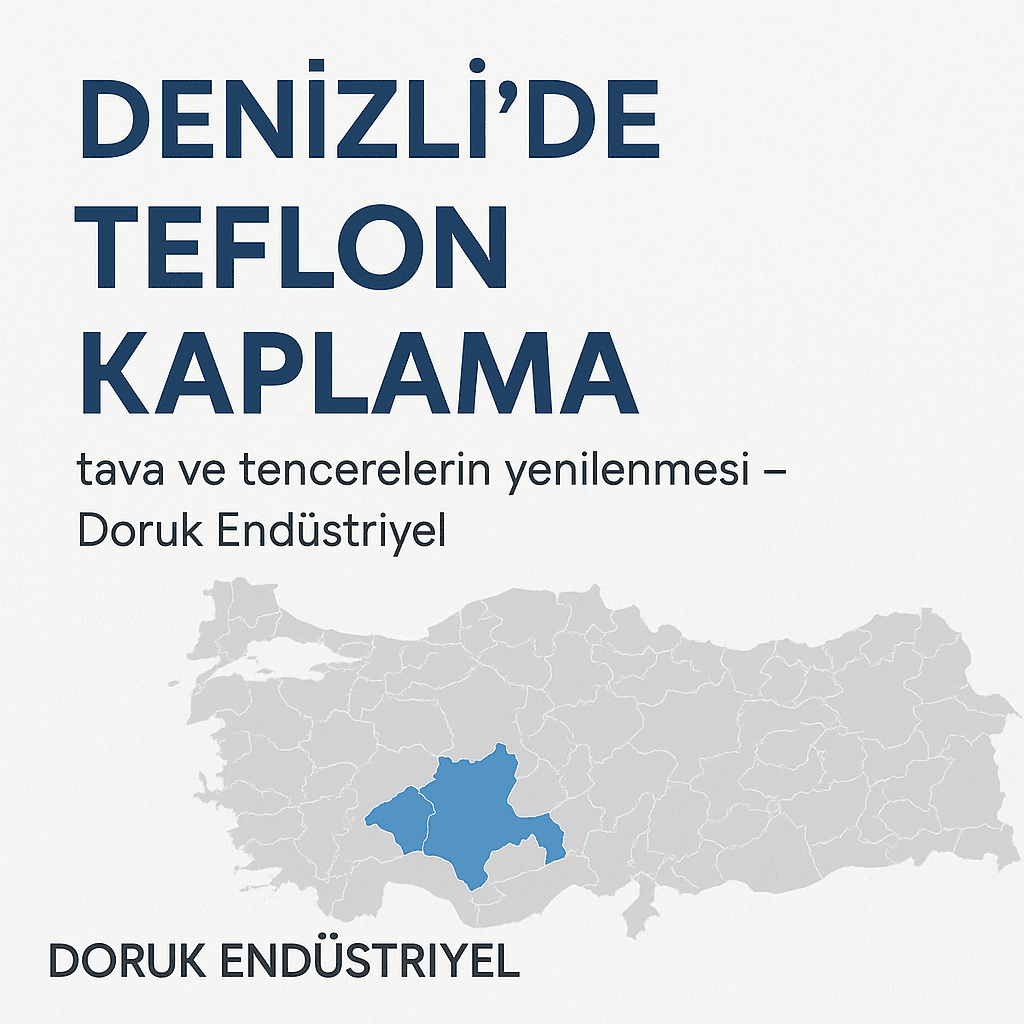 Denizli Teflon Kaplama – Tava ve Tencere Yenilemede Profesyonel Çözümler 1 Denizli teflon kaplama hizmeti ile tava ve tencere yenileme – Doruk Endüstriyel